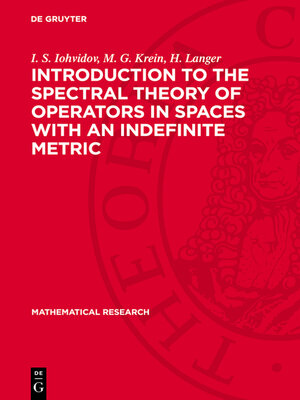 cover image of Introduction to the Spectral Theory of Operators in Spaces with an Indefinite Metric